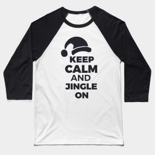 Keep calm and jingle on Baseball T-Shirt